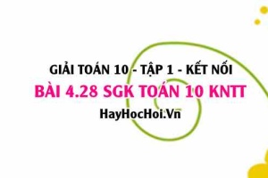 Bài 4.28 SGK Toán 10 tập 1 Kết nối tri thức
